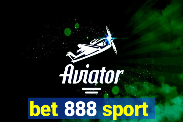 bet 888 sport